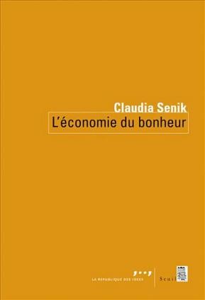 L’Economie du Bonheur de Claudia Senik.JPG