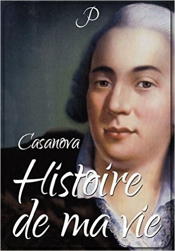 Histoire de Ma Vie - Giacomo Casanova.jpg Histoire de Ma Vie - Giacomo Casanova.jpg