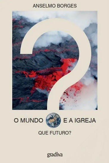 O MUNDO E A IGREJA. QUE FUTURO?